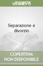 Separazione e divorzio