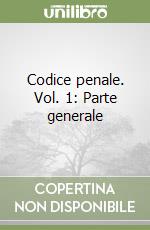 Codice penale. Vol. 1: Parte generale libro