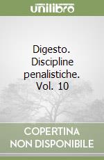 Digesto. Discipline penalistiche. Vol. 10 libro