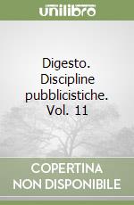 Digesto. Discipline pubblicistiche. Vol. 11