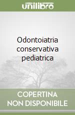 Odontoiatria conservativa pediatrica