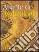 Atlante di archeologia