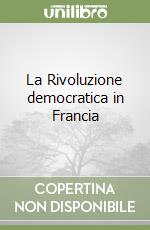 La Rivoluzione democratica in Francia