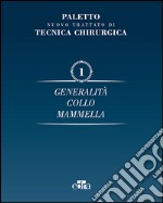 Nuovo trattato di tecnica chirurgica. Vol. 1: Generalità. Collo, mammella libro