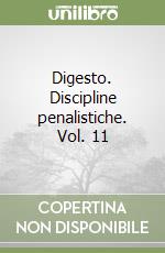 Digesto. Discipline penalistiche. Vol. 11 libro