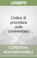 Codice di procedura civile commentato