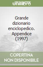 Grande dizionario enciclopedico. Appendice (1997) libro