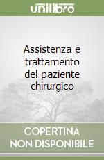 Assistenza e trattamento del paziente chirurgico