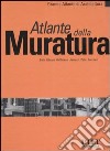 Atlante della muratura. Ediz. illustrata libro