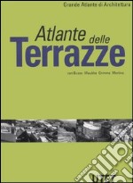 Atlante delle terrazze. Ediz. illustrata libro