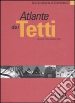 Atlante dei tetti. Ediz. illustrata libro