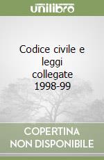 Codice civile e leggi collegate 1998-99 libro