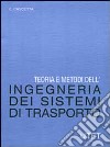 Teoria e metodi dell'ingegneria dei sistemi di trasporto libro di Cascetta Ennio