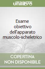 Esame obiettivo dell'apparato muscolo-scheletrico