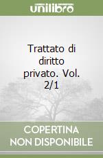 Trattato di diritto privato. Vol. 2/1 libro