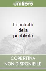 I contratti della pubblicità libro