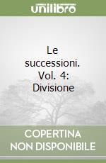 Le successioni. Vol. 4: Divisione