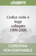 Codice civile e leggi collegate 1999-2000 libro