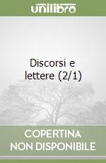 Discorsi e lettere (2/1) libro