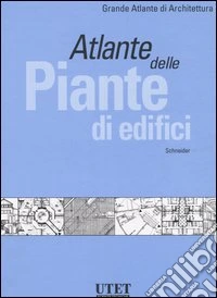 Atlante delle piante di edifici. Ediz. illustrata