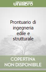 Prontuario di ingegneria edile e strutturale libro