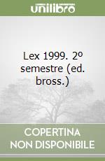 Lex 1999. 2º semestre (ed. bross.) libro