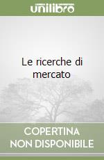 Le ricerche di mercato libro