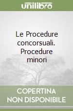 Le Procedure concorsuali. Procedure minori libro