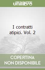 I contratti atipici. Vol. 2 libro