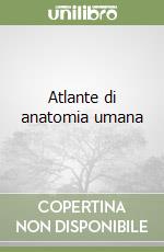 Atlante di anatomia umana libro