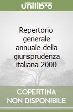 Repertorio generale annuale della giurisprudenza italiana 2000 libro