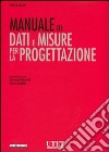 Manuale di dati e misure per la progettazione. Ediz. illustrata libro