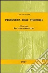 Ingegneria delle strutture. Vol. 1: Basi della progettazione libro