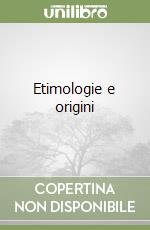 Etimologie e origini