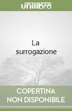 La surrogazione libro