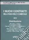 I nuovi contratti nella prassi civile e commerciale. Vol. 16: Distribuzione libro