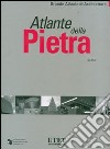 Atlante della pietra. Ediz. illustrata libro di Di Sivo Michele