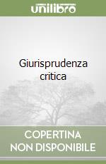 Giurisprudenza critica libro