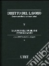 Diritto del lavoro. Vol. 5: Il lavoro nelle pubbliche amministrazioni libro