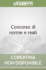 Concorso di norme e reati
