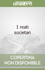 I reati societari