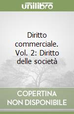 Diritto commerciale. Vol. 2: Diritto delle società libro