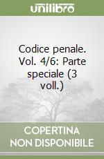 Codice penale. Vol. 4/6: Parte speciale (3 voll.) libro