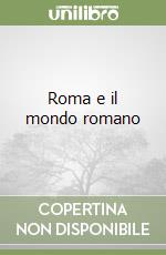 Roma e il mondo romano