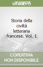 Storia della civiltà letteraria francese. Vol. 1 libro