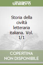 Storia della civiltà letteraria italiana. Vol. 1/1 libro