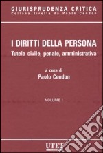 I diritti della persona vol. 1-4. Tutela civile, penale, amministrativa libro