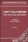 I diritti della persona vol. 1-4. Tutela civile, penale, amministrativa libro