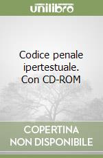 Codice penale ipertestuale. Con CD-ROM