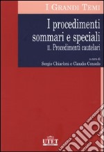 I procedimenti sommari e speciali. Vol. 2: Procedimenti cautelari libro